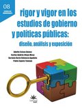 Rigor y vigor en los estudios de gobierno y polÿticas públicas: diseño, análisis y exposición