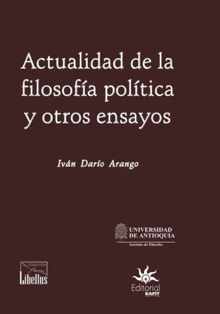 Ivan Dario Arango - Actualidad de la filosofía política y otros ensayos, E-bok. Tillgänglighet: Lägg i varukorg