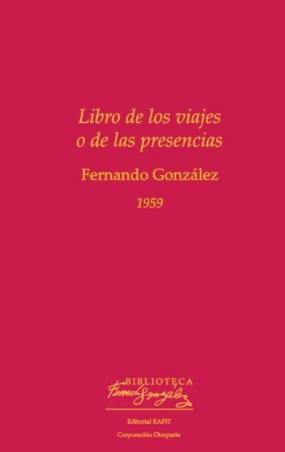 Fernando Gonzalez - Libro de los viajes o de las presencias, E-bok