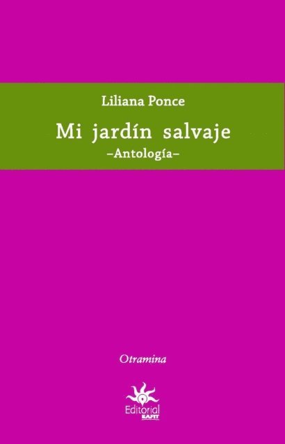Liliana Ponce - Mi jardín salvaje, E-bok