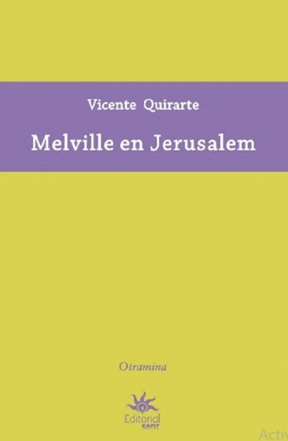 Vicente Quirarte - Melville en Jerusalem, E-bok