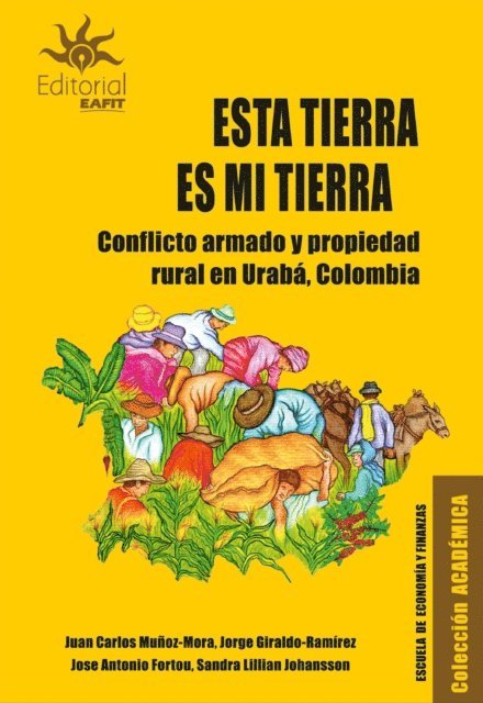 Sandra Lillian Johansson, Jose Antonio Fortou, Jorge Giraldo-Ramirez, Juan Carlos Munoz-Mora - Esta es mi tierra, E-bok