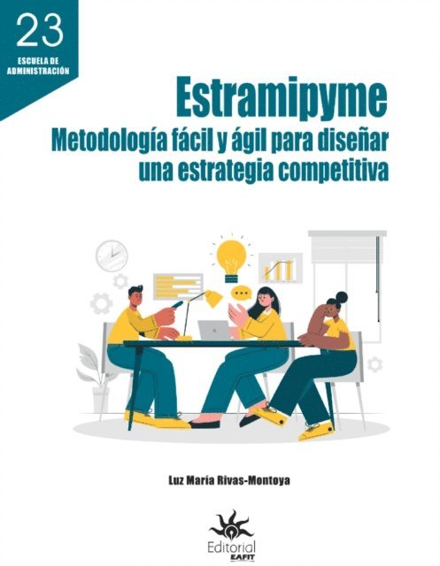 Luz Maria Rivas Montoya - Estramipyme: metodología fácil y ágil para diseñar una estrategia competitiva, E-bok. Tillgänglighet: Lägg i varukorg