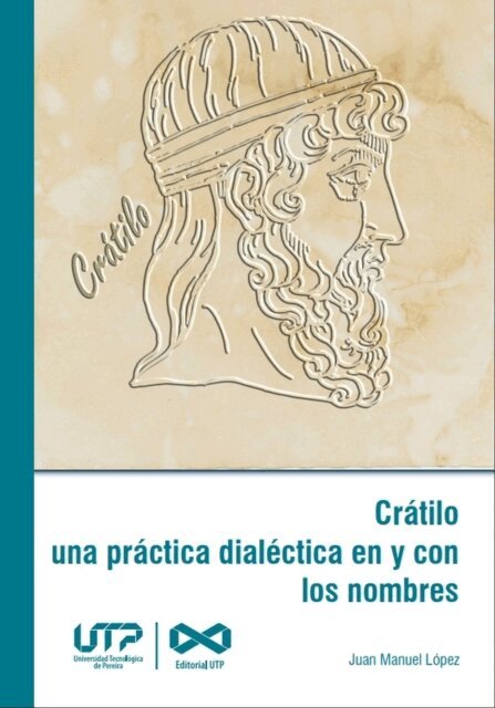Juan Manuel Lopez - Crátilo una práctica dialéctica en y con los nombres, E-bok