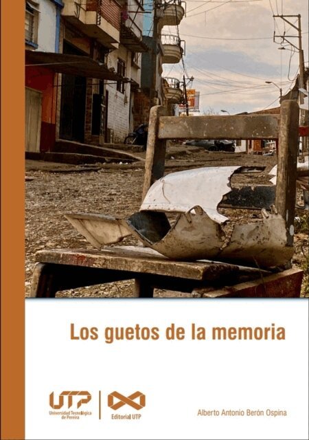 Alberto Antonio Beron Ospina - Los guetos de la memoria, E-bok