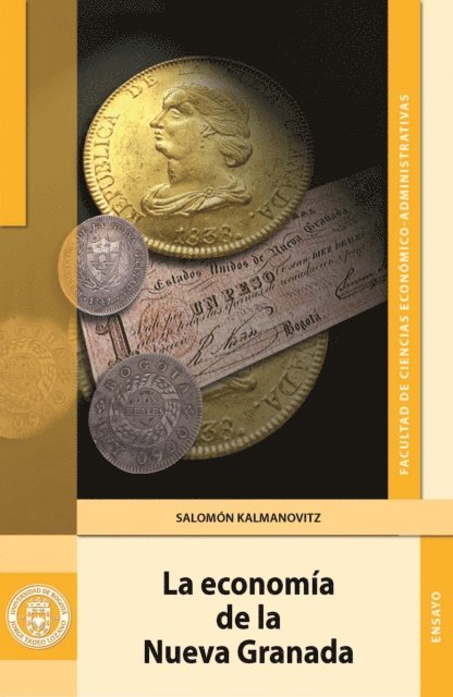 Salomon Kalmanovitz - La economía de la Nueva Granada, E-bok