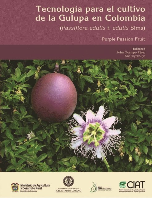 Krys Wickhuys, John Ocampo - Tecnología para el cultivo de la Gulupa en Colombia (Passiflora edulis f. edulis Sims), E-bok