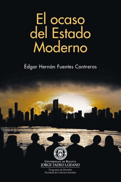 Edgar Hernan Fuentes - El ocaso del Estado Moderno, E-bok