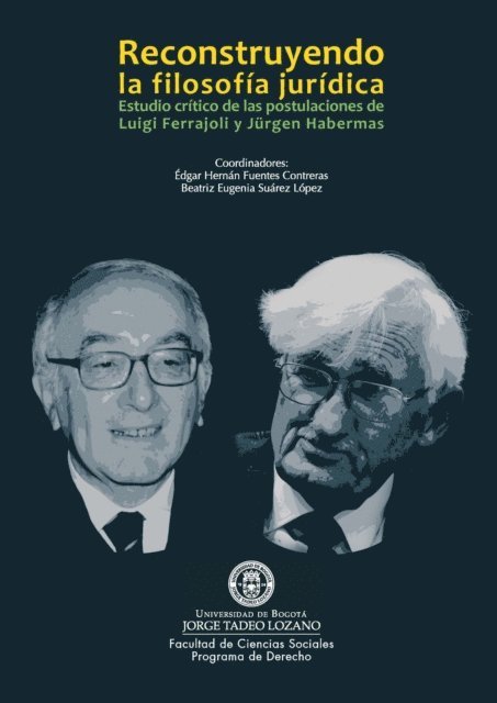 Raul Fernando Nunez Marin, Oscar Mejia, Carlos Alberto Suarez, Jose Manuel Suarez Delgado, Rodrigo Oliveira Santana, Mateo Jaramillo Vernaza, Ivan Garzon Vallejo, Carolina Galindo Poblador, Juan Sebastian Ceballos Bedoya, Edgar Hernan Fuentes - Reconstruyendo la filosofía jurídica., E-bok
