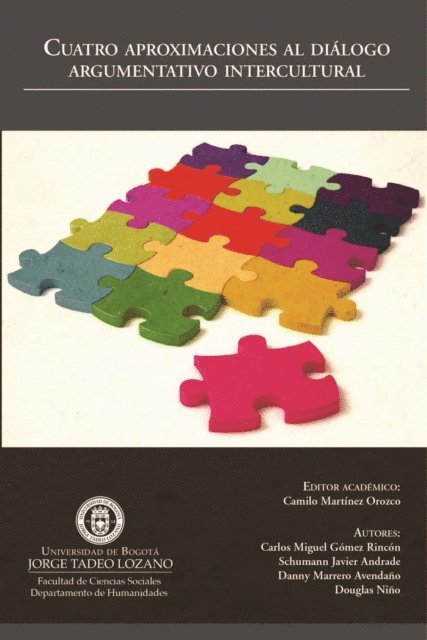 Schumann Javier Andrade, Danny Marrero Avendano, Carlos Miguel Gomez Rincon, Douglas Nino Ochoa - Cuatro aproximaciones al diálogo argumentativo intercultural, E-bok