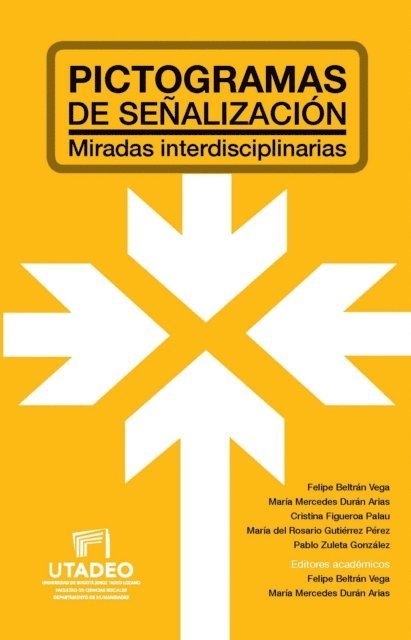 Pablo Zuleta Gonzalez, Maria del Rosario Gutierrez Perez, Cristina Figueroa Palau, Maria Mercedes Duran Arias, Felipe Beltran Vega - Pictogramas de señalización: miradas interdisciplinarias, E-bok