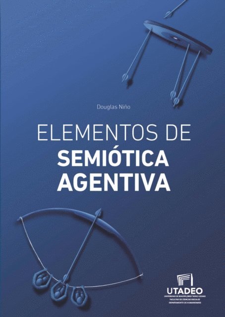 Douglas Nino Ochoa - Elementos de semiótica agentiva, E-bok