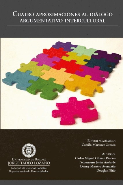 Carlos Miguel Gomez Rincon, Camilo Martinez Orozco - Cuatro aproximaciones al diálogo argumentativo intercultural, E-bok