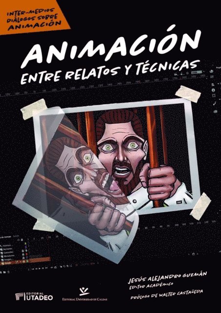 Camilo Hermida, Marlene Nascimento, Juan Alberto Conde, Diego Felipe Rios Arce, Jesus Alejandro Guzman, Alejandro R Gonzalez, Lina X Aguirre - Animación: entre relatos y técnicas, E-bok
