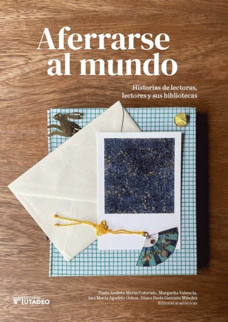 Leidy Dayana Castano Gomez, Ana Katherine Robledo Corredor, Diana Paola Guzman Mendez, Ana Maria Agudelo Ochoa, Margarita Valencia, Paula Andrea Marin Colorado - Aferrarse al mundo, E-bok