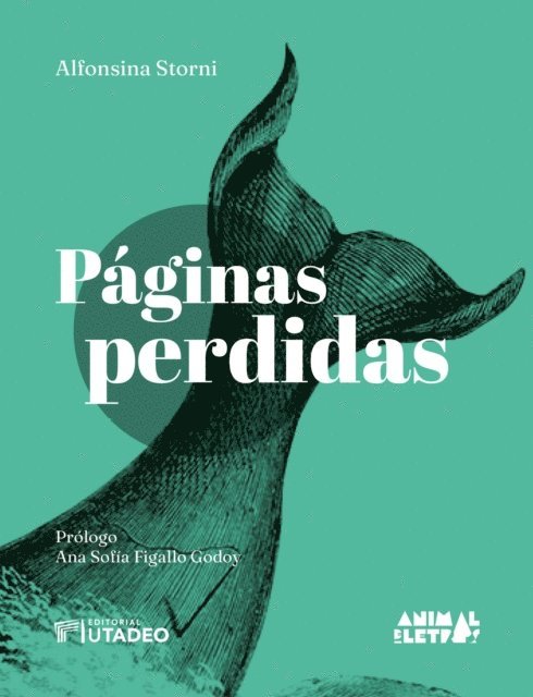 Carlos Tesillo, Daniela Veloza, Sofia Arias, Daniela Rojas, Sofia Figallo, Alfonsina Storni - Animal de letras IV: Paginas perdidas, E-bok