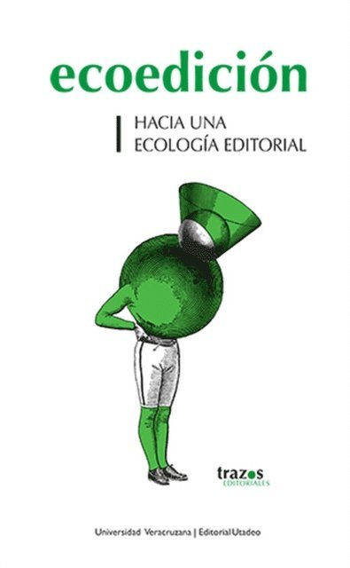 Aida Pozos Villanueva, Marco Tulio  Giraldo Barreto, Ana Veronica Guerrero Galvan, Xiluen Zenker, Edgar Garcia Valencia, Jaime Ivan Hurtado Bonilla, Elena Bazan, Lail Figueras Tortras, Jordi Panyella Carbonell, Alexandre  Melich Colom, Manuel Gil, Maica Rivera - Ecoedición, E-bok