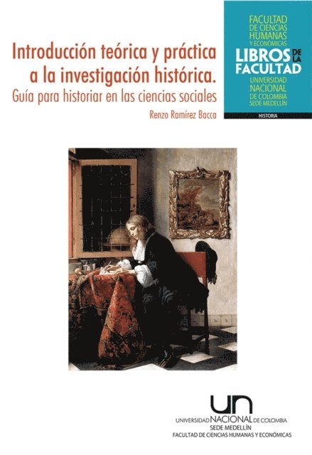 Renzo Ramirez Bacca - Introducción teórica y práctica a la investigación histórica. Guía para historiar en las ciencias sociales, E-bok