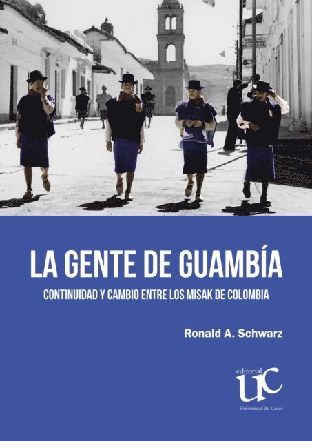 Ronald A. Schwarz - La gente de Guambia, E-bok
