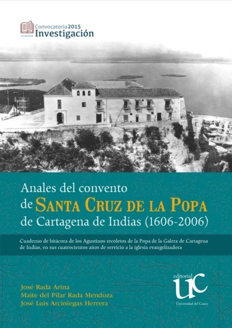 Luis Jose Arciniegas Herrera, Maite del Pilar Rada Mendoza, Jose Rada Arina - Anales del convento de Santa Cruz de la Popa de Cartagena de Indias (1606-2006), E-bok