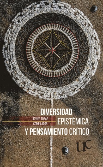 Jose Luis Grosso Lorenzo, Juan Duchesne Winter, Mario Blaser, Jose Luis Coraggio, Pablo Davalos, Alberto Arribas, Eduardo Restrepo, Grosfoguel Ramon, Arturo Escobar, Jarauta Francisco - Diversidad epistémica y pensamiento crítico, E-bok