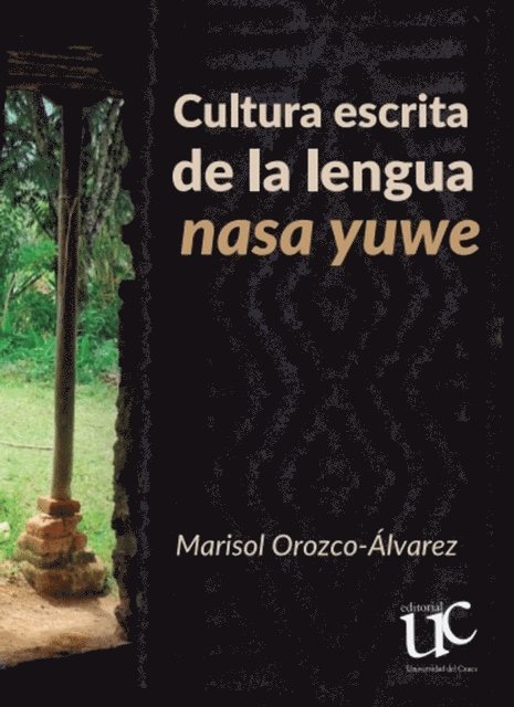 Marisol Orozco-Alvarez - Cultura escrita de la lengua nasa yuwe, E-bok