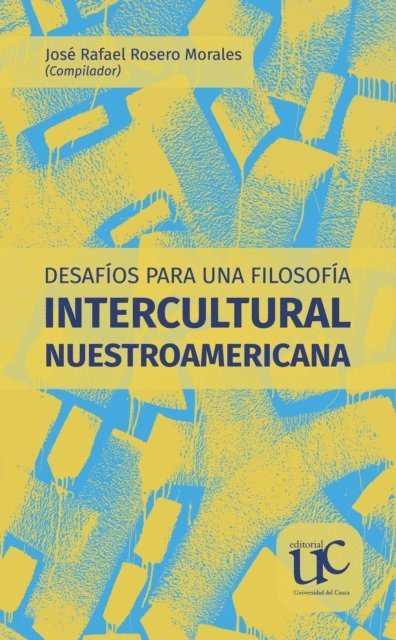 Raul Fornet-Betancourt, Jose Rafael Rosero Morales, Alcira Beatriz Bonilla - Desafíos para una filosofía intercultural nuestroamericana, E-bok