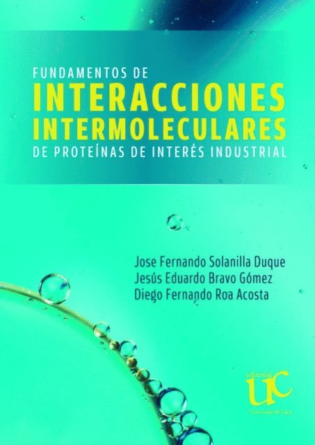 Diego Fernando Roa Acosta, Jesus Eduardo Bravo Gomez, Jose Fernando Solanilla Duque - Fundamentos de interacciones intermoleculares de proteínas de interés industrial, E-bok