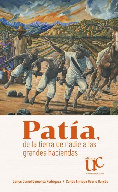 Carlos Enrique Osorio Garces, Carlos Daniel Quinonez Rodriguez - Patía, de la tierra de nadie a las grandes haciendas, E-bok