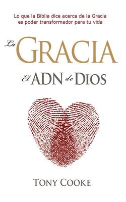 Tony Cooke, Miguel Peñaloza - gracia el ADN de Dios, Häftad
