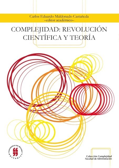 Carlos Eduardo Maldonado Castaneda - Complejidad, revolución científica y teoría, E-bok