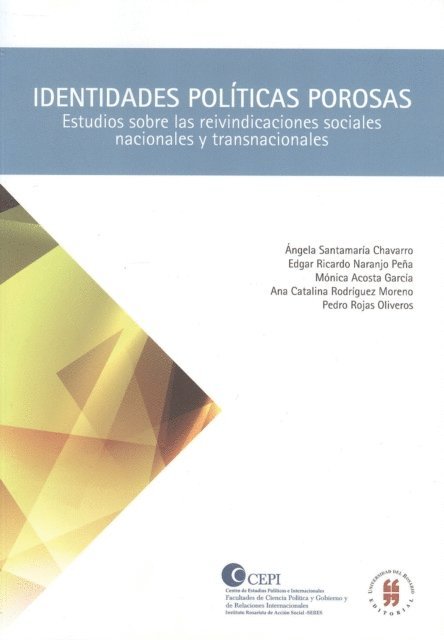 Pedro Rojas Oliveros, Ana Catalina Rodriguez Moreno, Monica Acosta Garcia, Edgar Ricardo Naranjo Pena, Angela Santamaria Chavarro - Identidades políticas porosas, E-bok