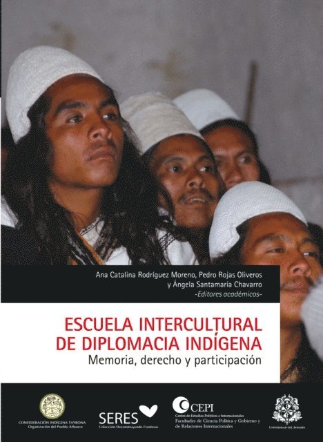 Pedro Rojas Oliveros, Ana Catalina Rodriguez Moreno, Angela Santamaria Chavarro - Escuela intercultural de diplomacia indigena. Memoria, derecho y politica, E-bok