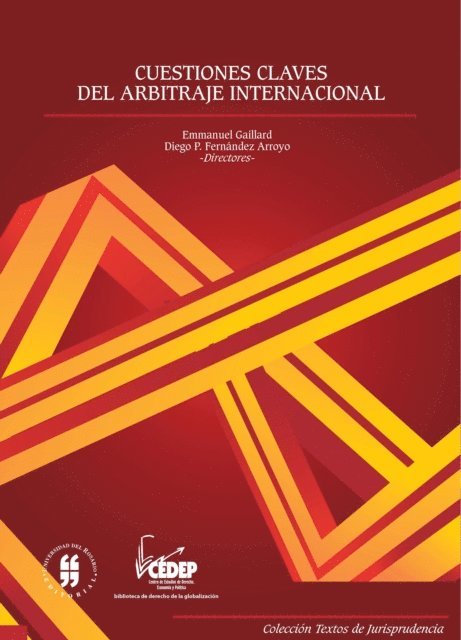 Eduardo Silva Romero, Luca G Radicati Di Brozolo, Fernando Mantilla Serrano, Joao Bosco Lee, Diego P Fernandez Arroyo, Roque J Caivano, Yas Banifatemi, Rafael Francisco Alves, Emmanuel Gaillard - Cuestiones claves del arbitraje internacional, E-bok