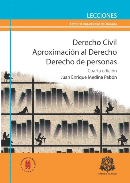 Juan Enrique Medina Pabon - Derecho civil. Aproximación al derecho, E-bok