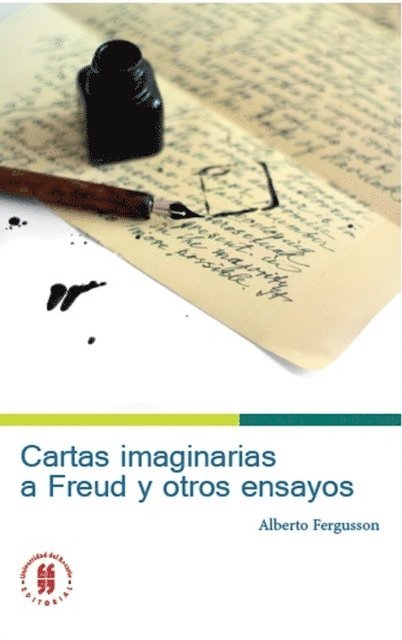 Alberto Fergusson - Cartas imaginarias a Freud y otros ensayos, E-bok