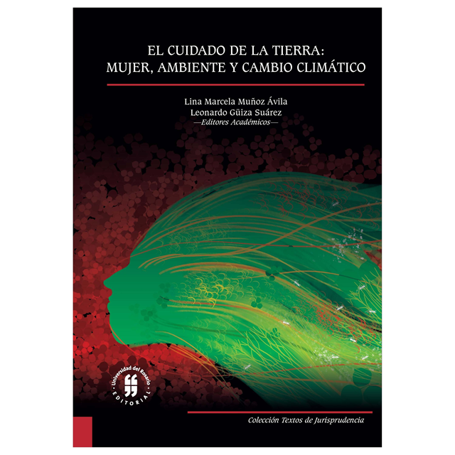 Leonardo Guiza Suarez, Lina Marcela Munoz Avila - El cuidado de la tierra: mujer, ambiente y cambio climático, E-bok