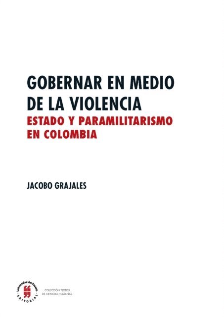 Jacobo Grajales - Gobernar en medio de la violencia, E-bok