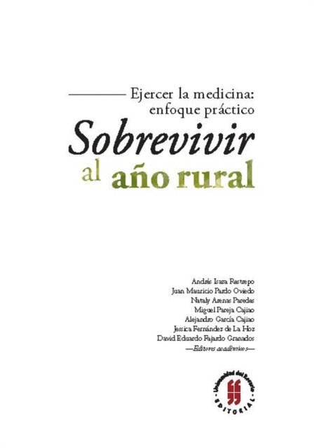 David Eduardo Fajardo Granados, Jessica Fernandez de La Hoz, Alejandro Garcia Cajiao, Miguel Pareja Cajiao, Nataly Arenas Paredes, Juan Mauricio Pardo Oviedo, Andres Isaza Restrepo - Sobrevivir al ano rural, E-bok