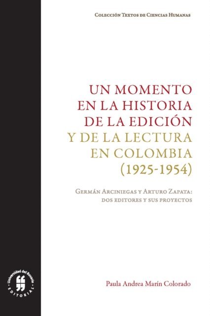 Paula Andrea Marin Colorado - Un momento en la historia de la edición y de la lectura en Colombia (1925-1954), E-bok