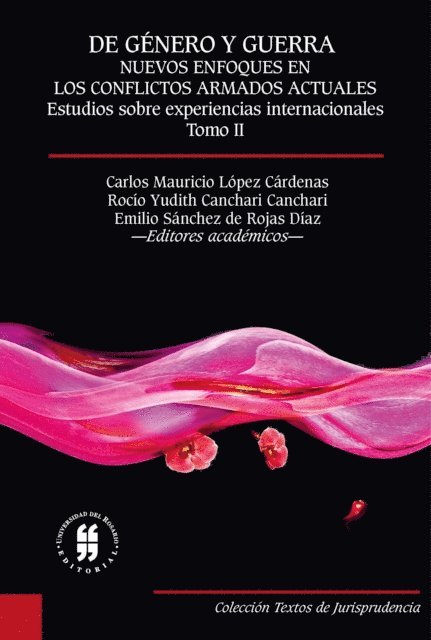 Emilio Sanchez de Rojas Diaz, Rocio Yudith Canchari Canchari, Carlos Mauricio Lopez Cardenas - De género y guerra: Nuevos enfoques en los conflictos armados actuales (Tomo II), E-bok