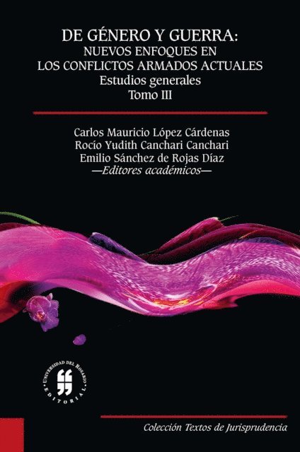 Emilio Sanchez de Rojas Diaz, Rocio Yudith Canchari Canchari, Carlos Mauricio Lopez Cardenas - De género y guerra: Nuevos enfoques en los conflictos armados actuales (Tomo III), E-bok
