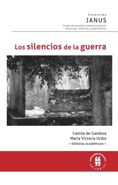 Angela Uribe Botero, Carlos Thiebaut, Rigoberto Reyes Sanchez, Mauricio Pilatowsky, Ana Maria Ochoa Gautier, Shoshana Felman, Maria del Rosario Acosta Lopez, Maria Victoria Uribe, Camila de Gamboa - Los silencios de la guerra, E-bok