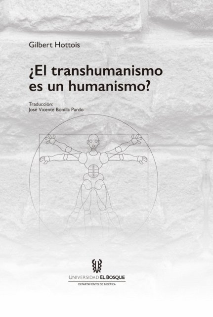 Gilbert Hottois - ¿El transhumanismo es un humanismo?, E-bok
