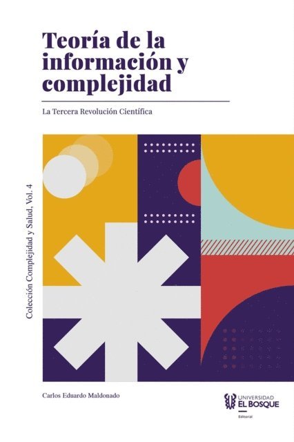 Carlos Eduardo Maldonado Castaneda - Teoria de la informacion y complejidad, E-bok