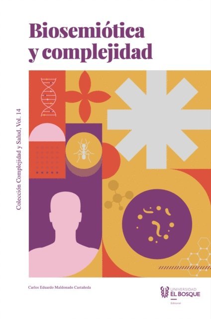 Carlos Eduardo Maldonado Castaneda - Biosemiótica y complejidad, E-bok