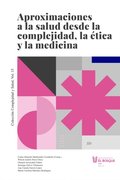 Aproximaciones a la salud desde la complejidad, la Ã©tica y la medicina