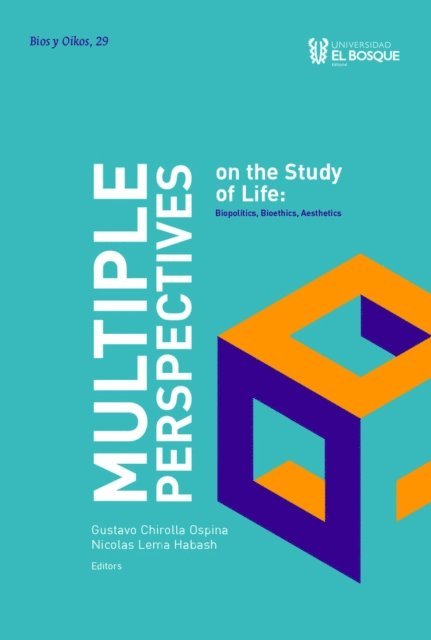 Gustavo Chirolla Ospina, Nicolas Lema Habash - Multiple Perspectives on the Study of Life, E-bok