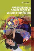 Aprendiendo a comprender el mundo econÃ³mico