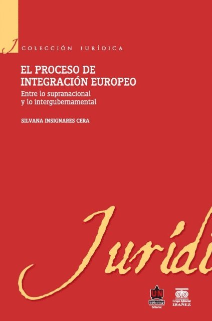 Silvana Insignares Cera - El proceso de integración europeo. Entre lo supranacional y lo intergubernamental, E-bok